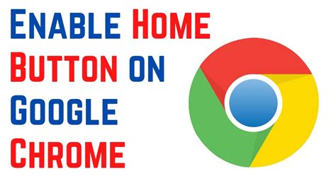 How to Enable Home Button on Google Chrome Browser - YouTube