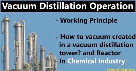 Vacuum Distillation Process And Working Principle - VDU Full Form