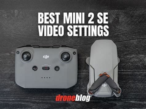 Best Video Settings for DJI Mini 2 SE (Explained for Beginners)