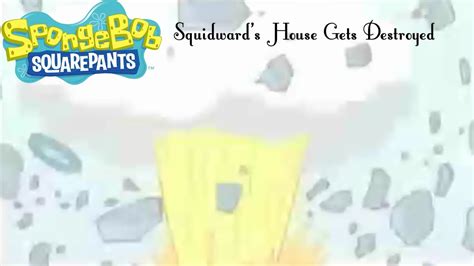 SpongeBob SquarePants - Squidward's House Gets Destroyed - YouTube