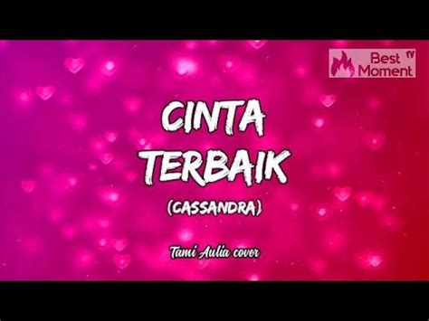 CINTA TERBAIK - CASSANDRA (Lyrics Video) Lirik Lagu Musik Terbaru ...