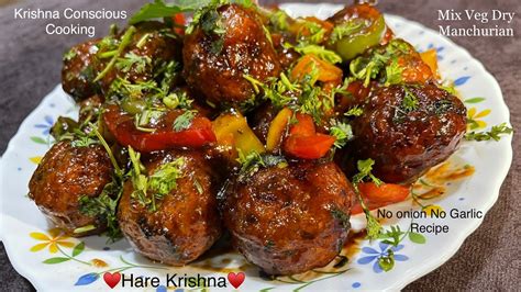 Mix Veg Dry Manchurian | No onion No Garlic recipe | ISKCON Prasadam | Krishna Conscious Cooking ...