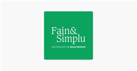 ‎Fain & Simplu Podcast on Apple Podcasts