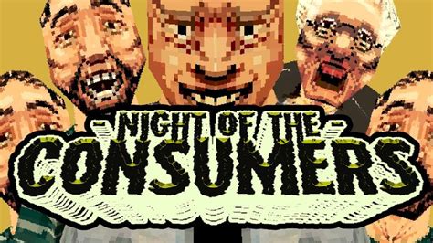 Night of the Consumers | Know Your Meme