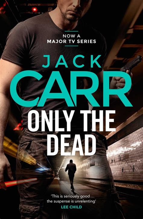 Only the Dead | Book by Jack Carr | Official Publisher Page | Simon & Schuster AU