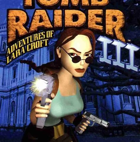 Tomb Raider III – PlayStation - Video Game Depot