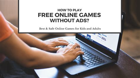 Where to Play Free Online Games without Ads? Good & Safe Online Games ...