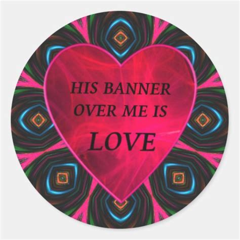 His banner over me is love classic round sticker | Zazzle