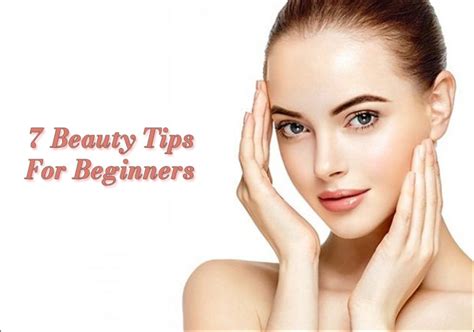 7 Beauty Tips For Beginners - Biguine India