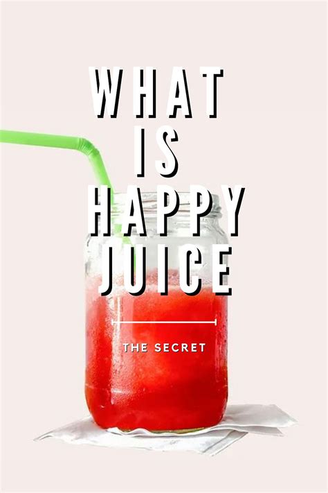 Unleash the Power of Happy Juice: The Secret to a Happier, More ...