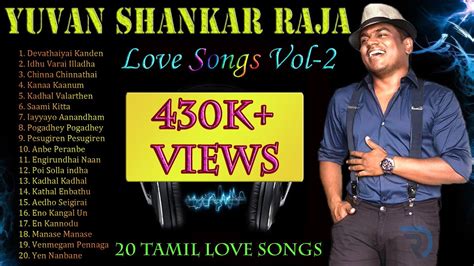 Yuvan Shankar Raja Vol-2 | Jukebox | Love Songs | Tamil Hits | Tamil Songs | Non Stop - YouTube