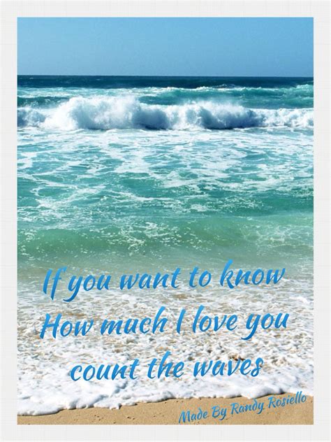 How much I love you- count the waves quote Wave Quotes, Much, Favorite Quotes, I Love You ...