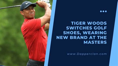 Tiger Woods Switches Golf Shoes, Wearing New Brand At The Masters ...