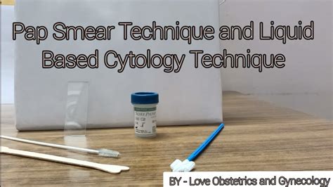 PAP Smear Technique and Liquid Based Cytology- Cervical Screening @Love ...