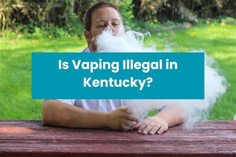 Is Vaping Illegal in Kentucky?