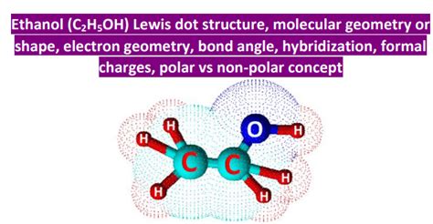 C2H5OH Lewis structure, molecular geometry, hybridization, bond angle