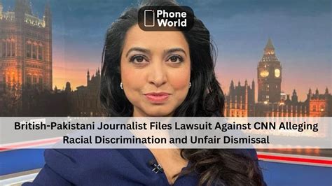 Saima Mohsin, British-Pakistani Journalist, Files Lawsuit Against CNN ...