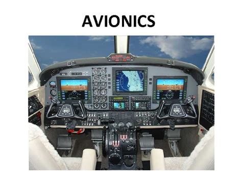 AVIONICS Avionics System Ø AVIation electr ONICS