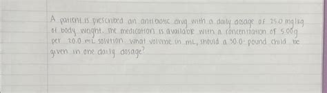 Solved A patient is prescribed an antibiotic drug with a | Chegg.com