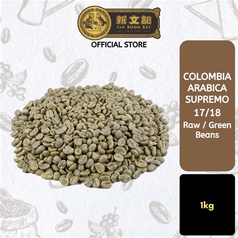 Colombia Arabica Supremo Raw (Green) Coffee Beans 1718 [1kg] – SIN BOON KEE Coffee Specialist ...