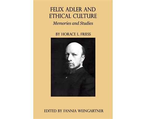 Felix Adler and Ethical Culture - Memories and Studies | Www.catch.com.au