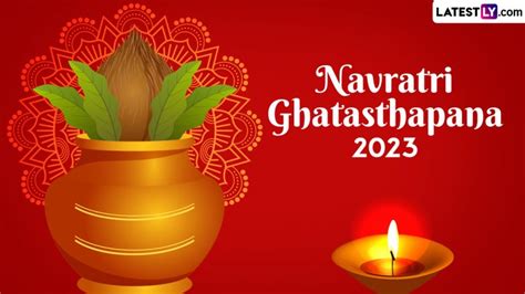 Navratri 2023 Ghatasthapana Date, Dos and Don'ts: From Shubh Muhurat to Choosing Suitable Kalash ...