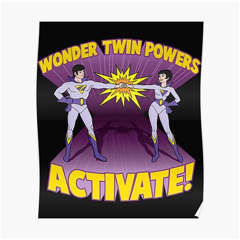 "Wonder Twins T-ShirtWonder Twin Powers Activate" Posterundefined by EdwardMiale | Redbubble