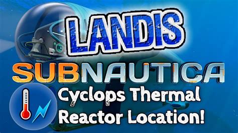 Cyclops Thermal Reactor - Subnautica Guides (ZP) - YouTube