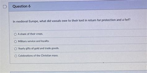 In medieval Europe, what did vassals owe to their | Chegg.com