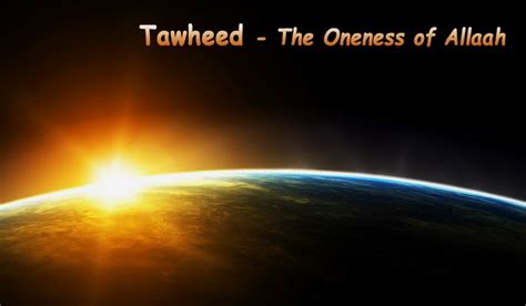 The three categories of Tawheed, defined in the Quran - navedz.com