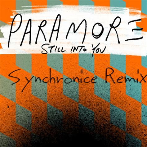 Stream Paramore - Still Into You (Synchronice Remix) by Synchronice | Listen online for free on ...