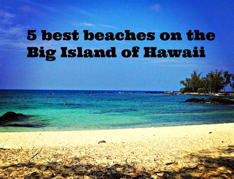 Family Travel Blog : 5 best beaches on the Big Island of Hawaii