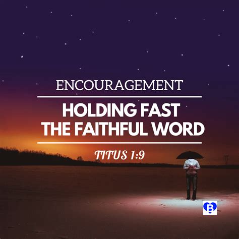 Holding Fast the Faithful Word (Titus 1:9) - ENCOURAGEMENT