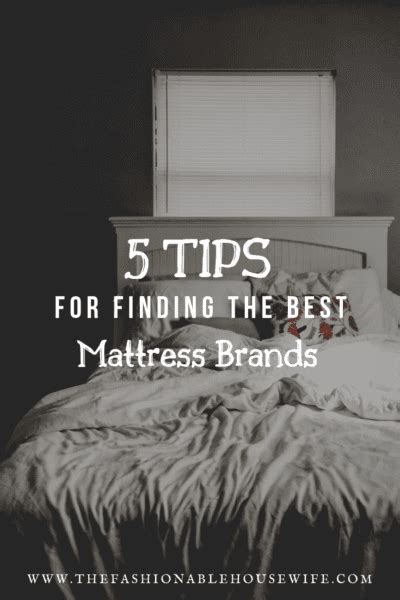 5 Tips for Finding The Best Mattress Brands • The Fashionable Housewife