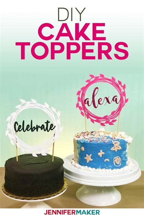 DIY Cake Toppers for Birthday & Weddings