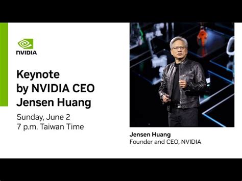 Watch The NVIDIA CEO, Jensen Huang, Computex 2024 Keynote Live Here!