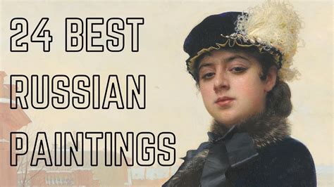 24 BEST RUSSIAN PAINTINGS BY 24 BEST RUSSIAN ARTISTS. Part 1 - YouTube