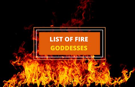 Fire Goddesses Names - A List - Symbol Sage