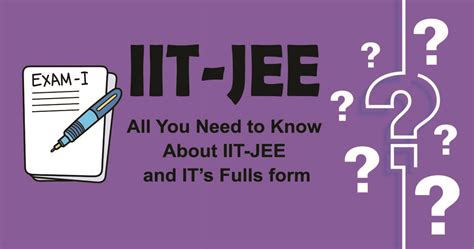 IIT-JEE Full Form, Detailed Analysis | आईआईटी-जेईई फुल फॉर्म