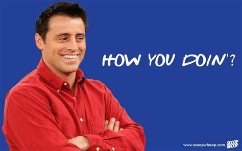 25 Adorable Quotes By Joey That Explain Why He’s The Most Loveable ...