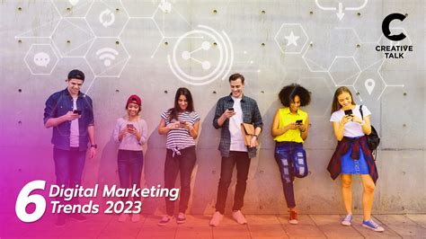 6 Digital Marketing Trends 2023 - DIGITAL MARKETING CONSULTANCY