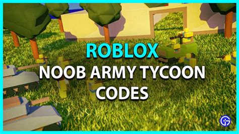 Noob Army Tycoon Codes Roblox (February 2023) - Gamer Tweak