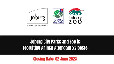 Joburg City Parks and Zoo is recruiting Animal Attendant x2 posts