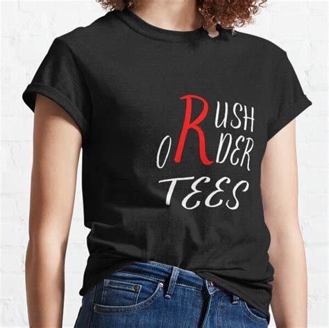 Rush My Order T-Shirts | Redbubble