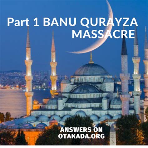 Part 1 BANU QURAYZA MASSACRE | Otakada Cyber Church Ministries Inc ...