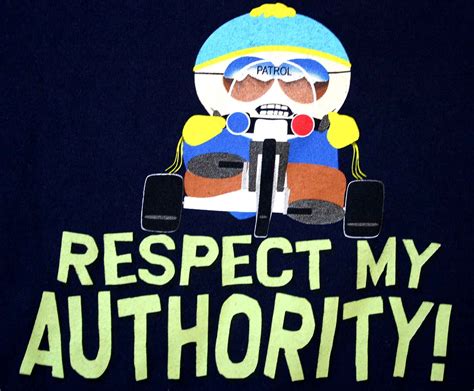 Respect My Authoritah Cartman Quotes. QuotesGram