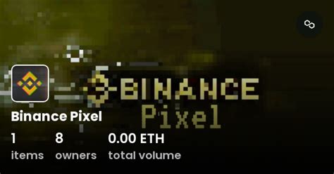 Binance Pixel - Collection | OpenSea