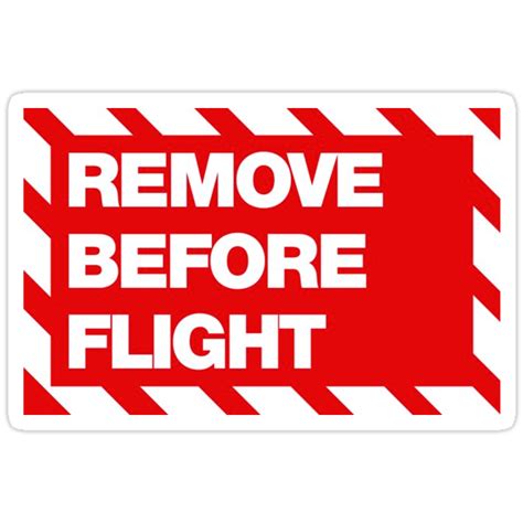 "REMOVE BEFORE FLIGHT!" Stickers by DOLF1738 | Redbubble