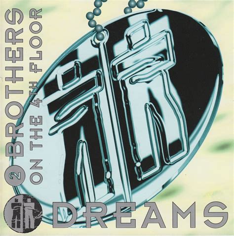 2 Brothers On The 4th Floor – Dreams (Will Come Alive) Lyrics | Genius ...