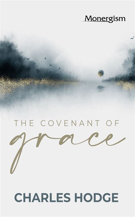 The Covenant of Grace | Monergism